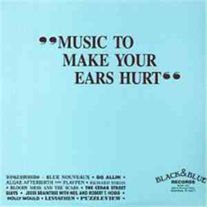 Various - "Music To Make Your Ears Hurt" album