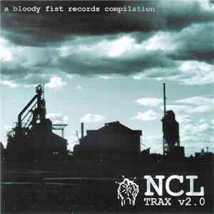 Various - NCL Trax v2​.​0 - A Bloody Fist Records Compilation album