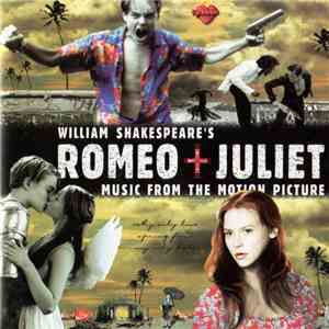 Various - William Shakespeare's Romeo + Juliet (Music From The Motion Picture) album