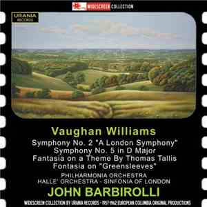 Vaughan Williams, Edward Elgar, John Barbirolli - Symphony No. 2 "A London Symphony", Symphony No. 5 In D Major, Fantasia On A Theme By Thomas Tallis, Fantasia On "Greensleeves", Cello Concerto In E Minor Op. 85 album