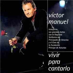 Víctor Manuel - Vivir Para Cantarlo (Live) album