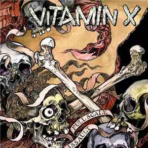 Vitamin X - Full Scale Assault album