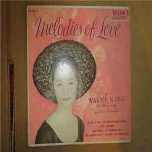 Wayne King And His Orchestra - Melodies Of Love album