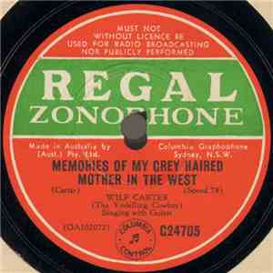 Wilf Carter - Memories Of My Grey Haired Mother In The West / Dawn On The Prairie album