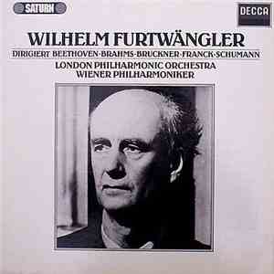 Wilhelm Furtwängler, Ludwig van Beethoven, Robert Schumann, Anton Bruckner, Johannes Brahms, César Franck - Wilhelm Furtwängler Dirigiert album
