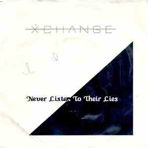 X Change - Never Listen To Their Lies album