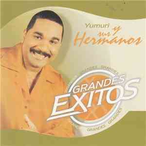 Yumurí Y Sus Hermanos - Grandes Exitos album