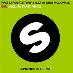 Yves Larock & Tony Sylla Vs Tara McDonald - Girl album
