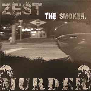 Zest The Smoker - Murder album