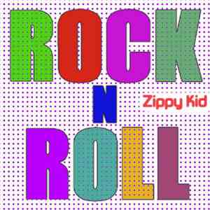 Zippy Kid - Rock and Roll album