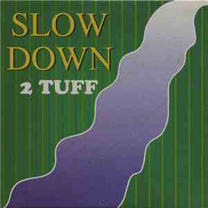 2 Tuff - Slow Down album