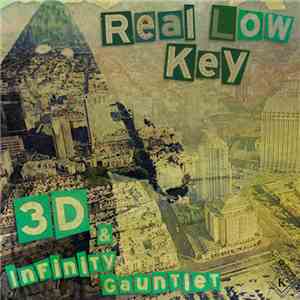 3D  & Infinity Gauntlet - Real Low Key album