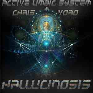 Active Limbic System & Chris Voro - Hallucinosis album