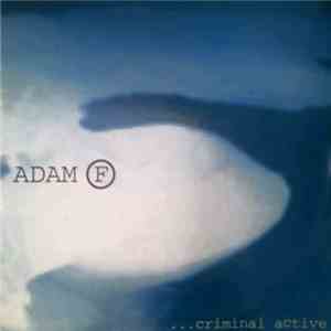 Adam F - Criminal Active album
