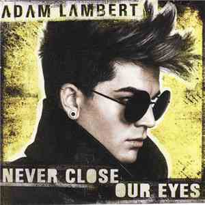 Adam Lambert - Never Close Our Eyes album