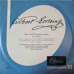 Albert Lortzing, Orchester Der Städt. Oper Berlin, Chor Der Städt. Oper Berlin, Mathieu Lange - Zar Und Zimmermann Opern-Querschnitt album