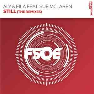 Aly & Fila Feat. Sue McLaren - Still (The Remixes) album