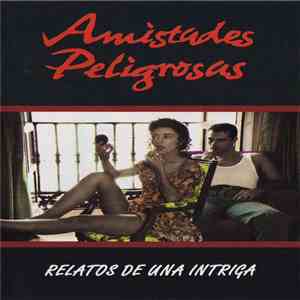Amistades Peligrosas - Relatos De Una Intriga album