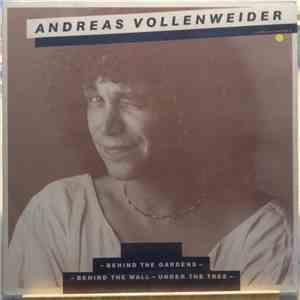 Andreas Vollenweider - Behind The Gardens - Behind The Wall - Under The Tree album