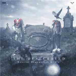 Angerfist - The Desecrated (Radical Redemption Remix) album