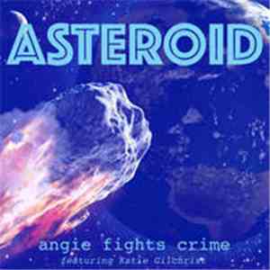 Angie Fights Crime - Asteroid album