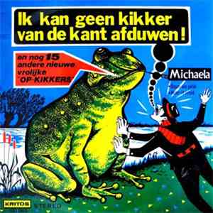 Annette Verheyen, Cocky van der Palm, Luud Buysman, Jackie Sprangers, Jaques De Kock, The Donkeys , De Molenaars - Ik Kan Geen Kikker Van De Kant Afduwen! album