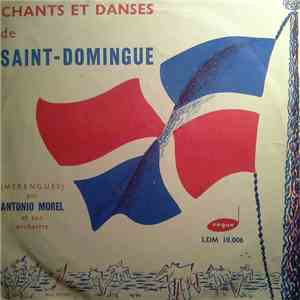 Antonio Morel Et Son Orchestre - Chants Et Danses De Saint-Domingue album