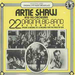 Artie Shaw And His Orchestra - 22 Original Big-Band Recordings album