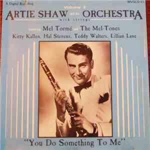 Artie Shaw And His Orchestra With Strings - Volume 2 - You Do Something To Me album