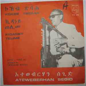 Ateweberhan Segid - Kokeb Tsibah / Kidaney Telime album
