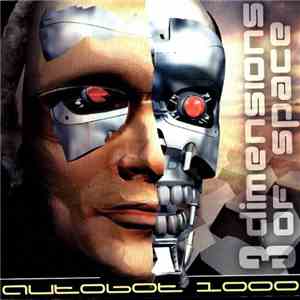 Autobot 1000 - 3 Dimensions Of Space album