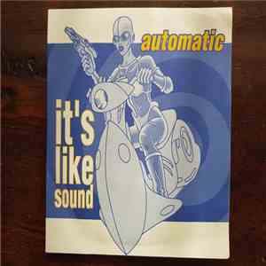 Automatic  - It's Like Sound album