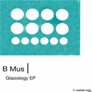 B Mus - Glaciology EP album