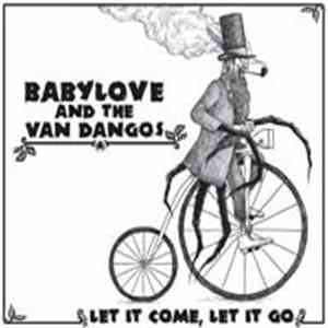 Babylove And The Van Dangos - Let It Come, Let It Go album