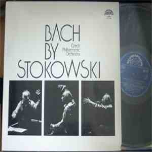 Bach By Stokowski, Czech Philharmonic Orchestra - Bach By Stokowski album