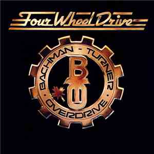 Bachman-Turner Overdrive - Four Wheel Drive album