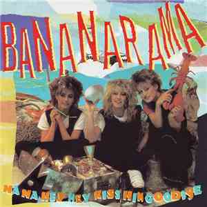 Bananarama - Na Na Hey Hey Kiss Him Goodbye album