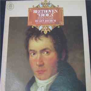 Beethoven - London Symphony Orchestra / Eugen Jochum - Symphony No. 3 In E Flat, Op. 55 "Eroica" album