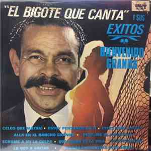 Bienvenido Granda Y La Sonora Mexicana - El Bigote Que Canta y Sus Exitos album