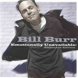 Bill Burr - Emotionally Unavailable: Expanded Edition album