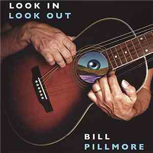 Bill Pillmore - Look In Look Out album