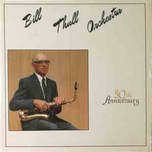 Bill Thull Orchestra - 50th Anniversary album