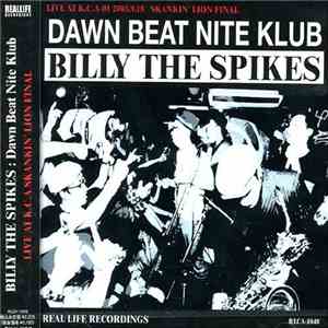 Billy The Spikes - Dawn Beat Nite Klub Live At K.C.A -2003.09.18 Skankin' Lion Final album