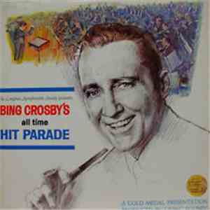 Bing Crosby - Bing Crosby's All Time Hit Parade album