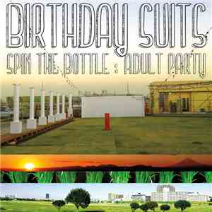 Birthday Suits - Spin The Bottle: Adult Party album