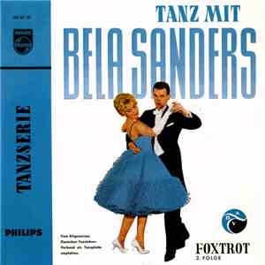 Béla Sanders Und Sein Tanzorchester - Tanz Mit Bela Sanders: Foxtrot 2. Folge album
