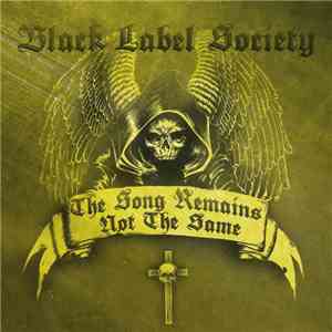 Black Label Society - The Song Remains Not The Same album
