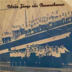 Blaue Jungs Aus Bremerhaven - Bremerhaven - Brücke Nach Übersee / Blaue Jacke - Blaue Mütze album