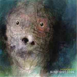 Blind Idiot Gods - Animalation album