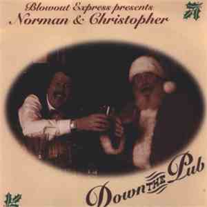 Blowout Express Presents Norman And Christopher - Down The Pub album